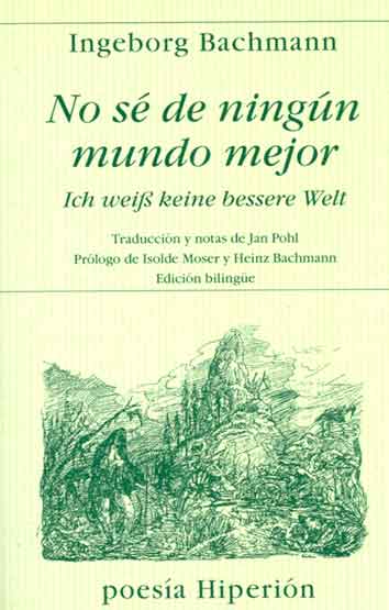 No sé de ningún mundo mejor = Ich weiss keine bessere Welt