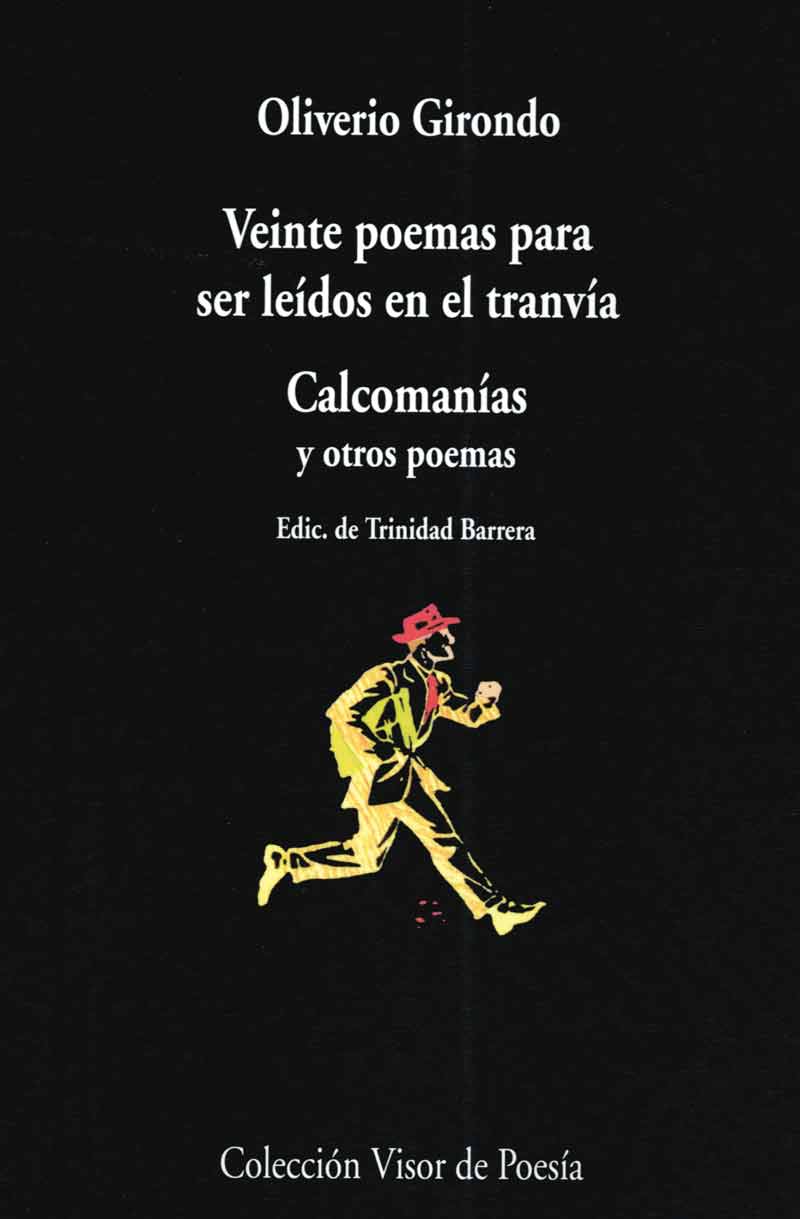 Veinte poemas para ser leídos en el tranvía. Calcomanías y otros poemas