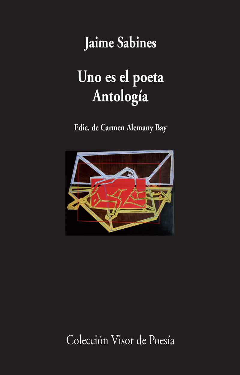 Uno es el poeta. Antología