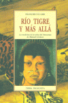 Rio Tigre y más allá