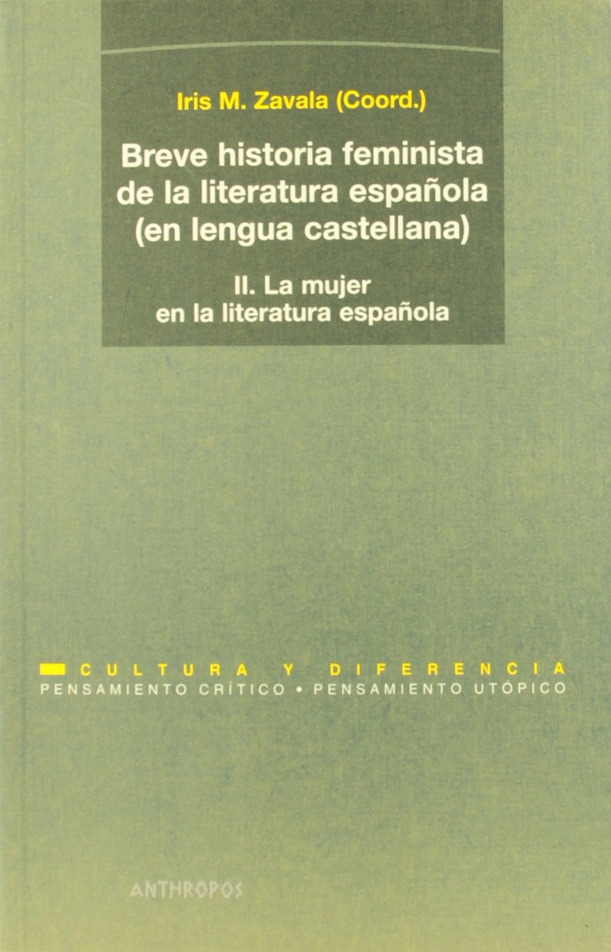 II.Breve historia feminista de la literatura española (en lengua castellana)