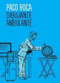 PACO ROCA. DIBUJANTE AMBULANTE