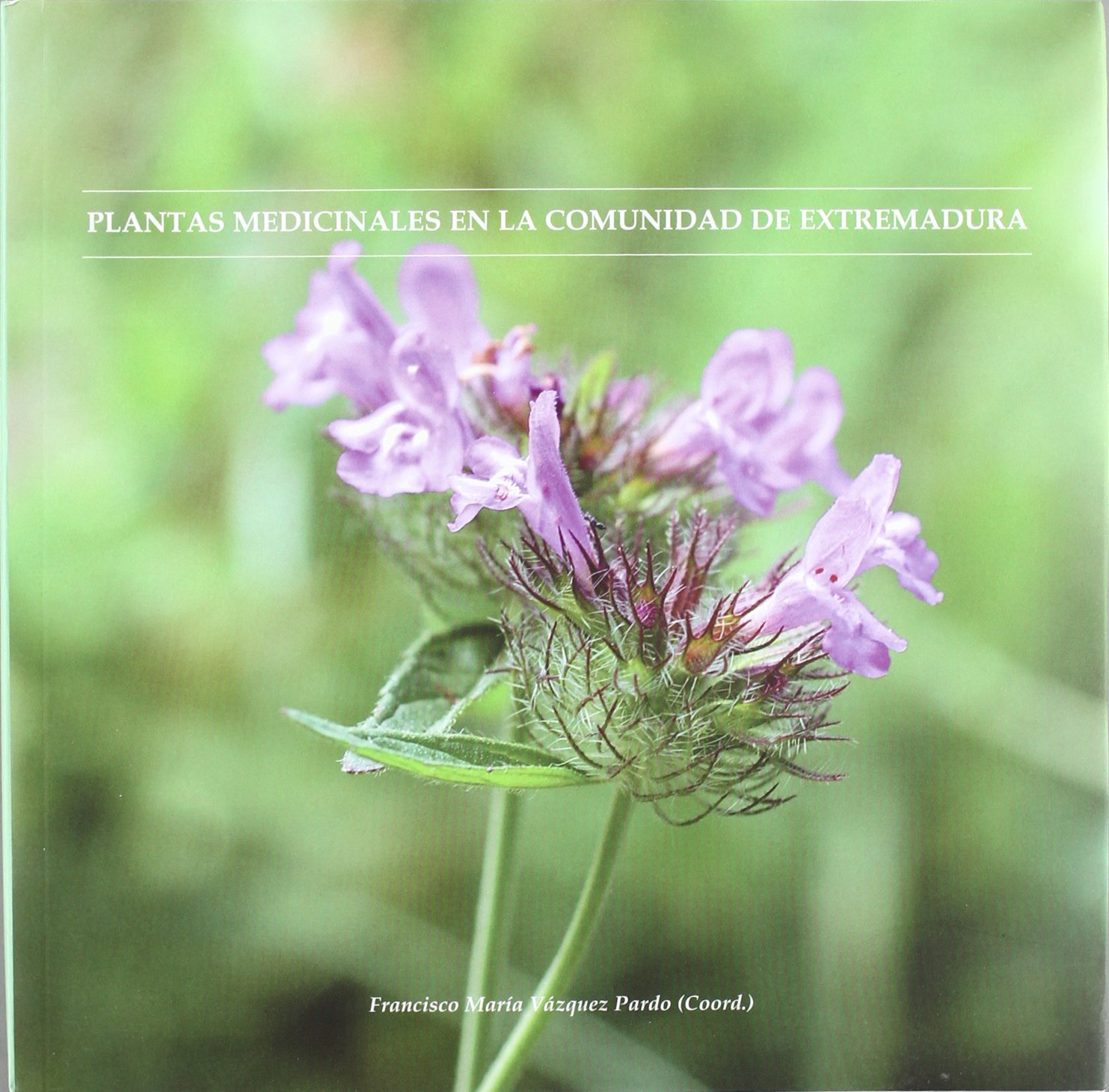 PLANTAS MEDICINALES DE LA COMUNIDAD DE EXTREMADURA