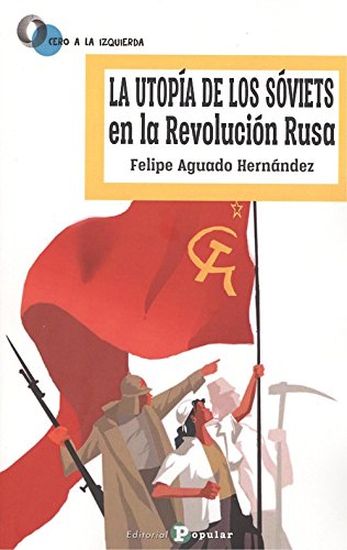 La utopía de los sóviets en la Revolución Rusa