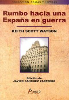 RUMBO HACIA UNA ESPAÑA EN GUERRA
