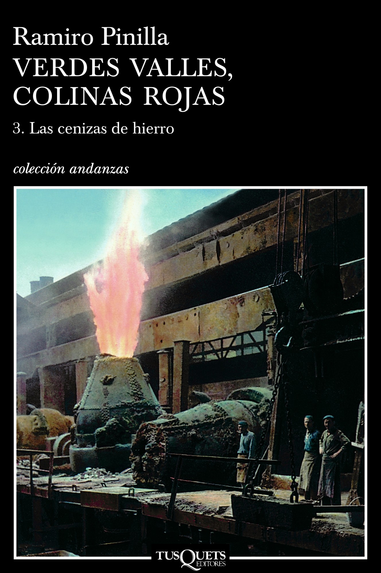 Verdes valles, colinas rojas 3. Las cenizas del hierro