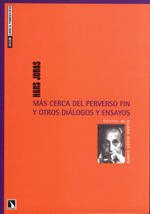 M s cerca del perverso fin y otros di logos y ensayos