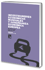 Incertidumbres económicas mundiales y gobernanza económica europea.
