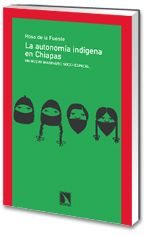 La autonomía indígena en Chiapas.