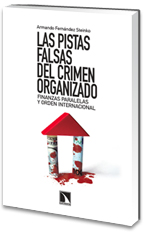 Las pistas falsas del crimen organizado.