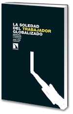 La soledad del trabajador globalizado.