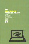 La felicidad tecnológica