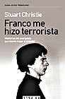 Franco me hizo terrorista