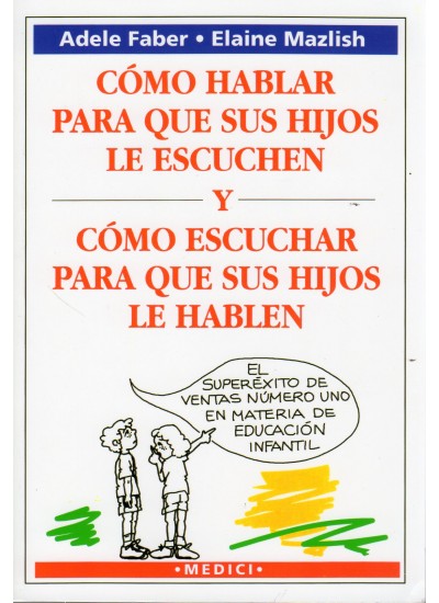 COMO HABLAR PARA QUE HIJOS ESCUCHEN