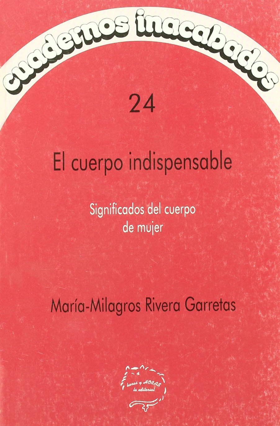 El cuerpo indispensable