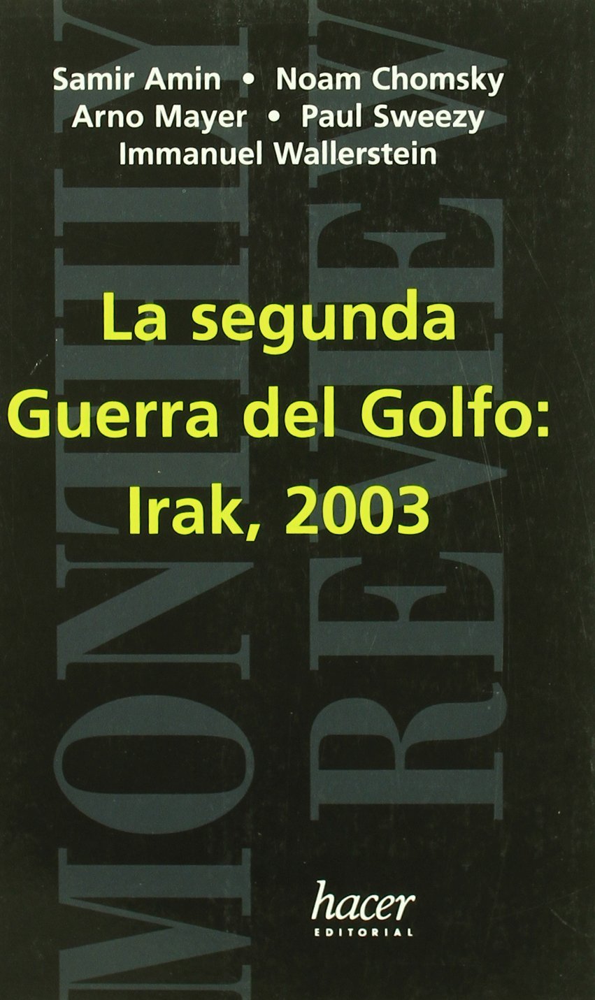 La segunda guerra del Golfo : Irak 2003
