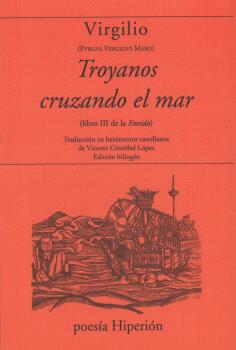 TROYANOS CRUZANDO EL MAR (LIBRO III DE LA ENEIDA)
