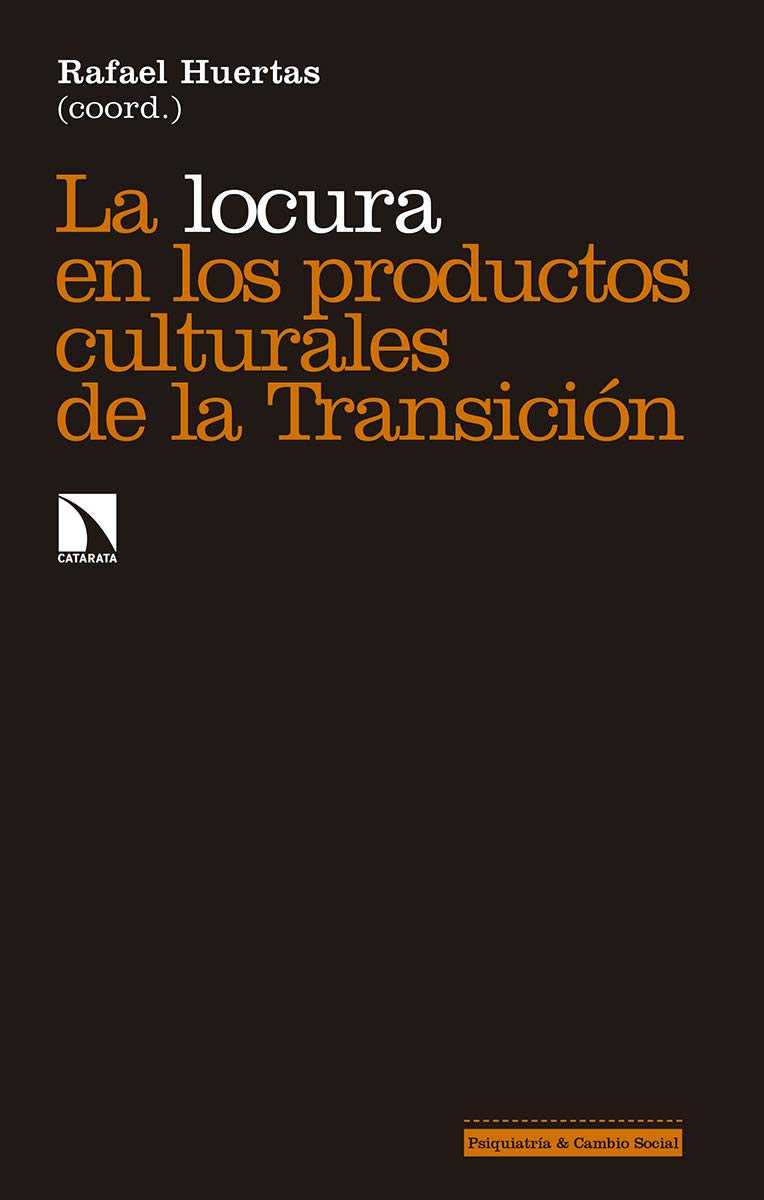 La locura en los productos culturales de la Transición