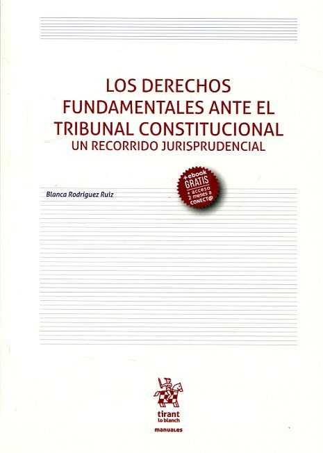 Los Derechos Fundamentales Ante el Tribunal Constitucional un Recorrido Jurisprudencial