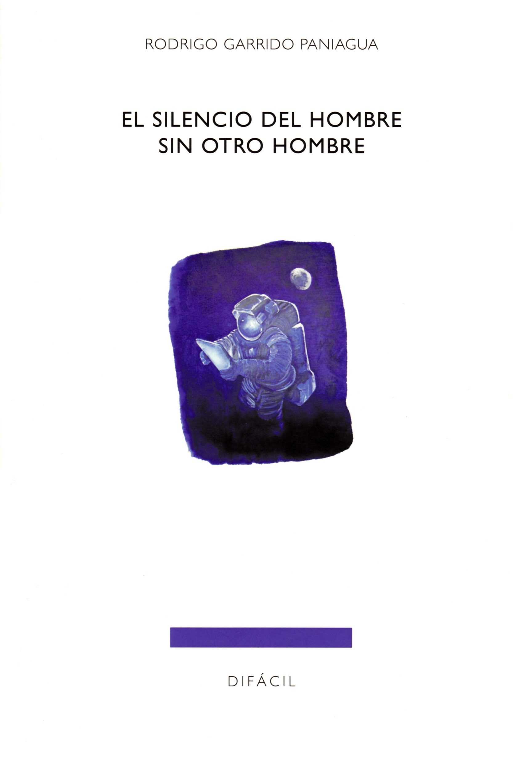 EL SILENCIO DEL HOMBRE SIN OTRO HOMBRE