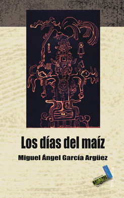 LOS DÍAS DEL MAÍZ