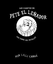 Cuentos de Pete el leñador, Los