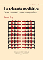 La telaraña mediática. Cómo conocerla, cómo comprenderla