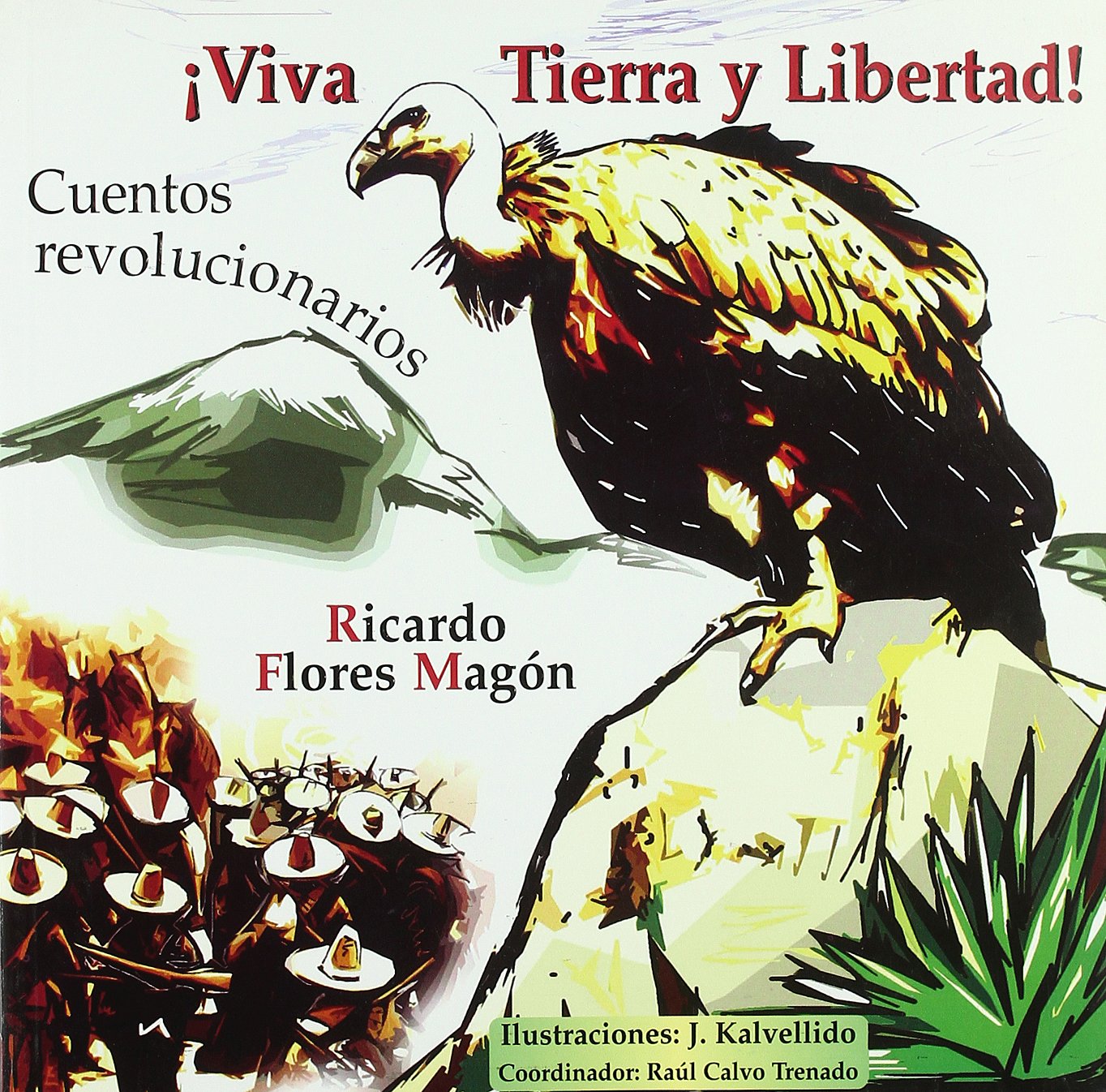 ¡Viva tierra y libertad!