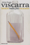 Borracho estaba, pero me acuerdo
