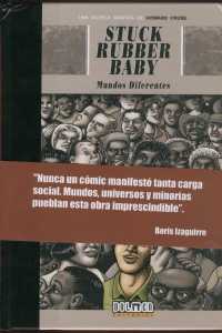 Stuck Rubber Baby, Mundos diferentes