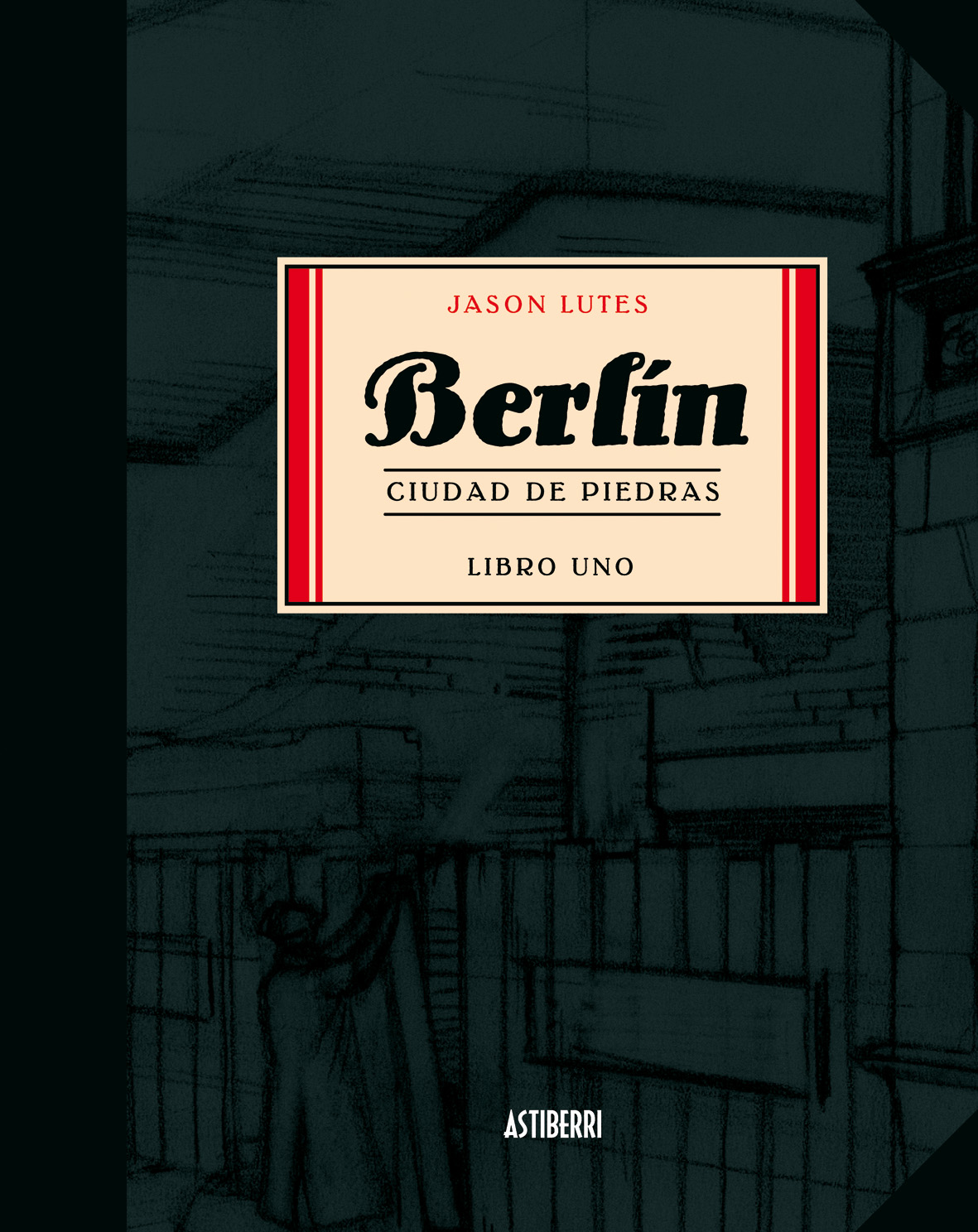 Berlín 1. Ciudad de piedras