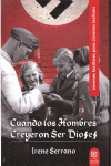 Cuando los hombres creyeron ser dioses