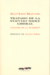 Tratado de la servidumbre liberal