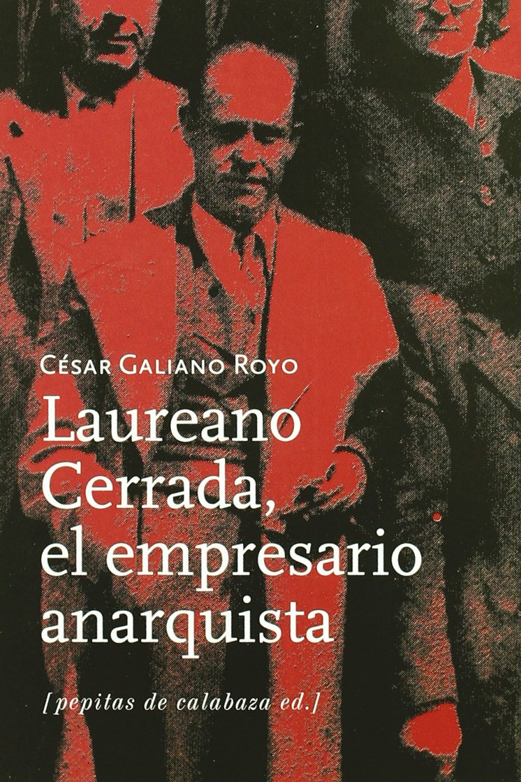 Laureano Cerrada, el empresario anarquista