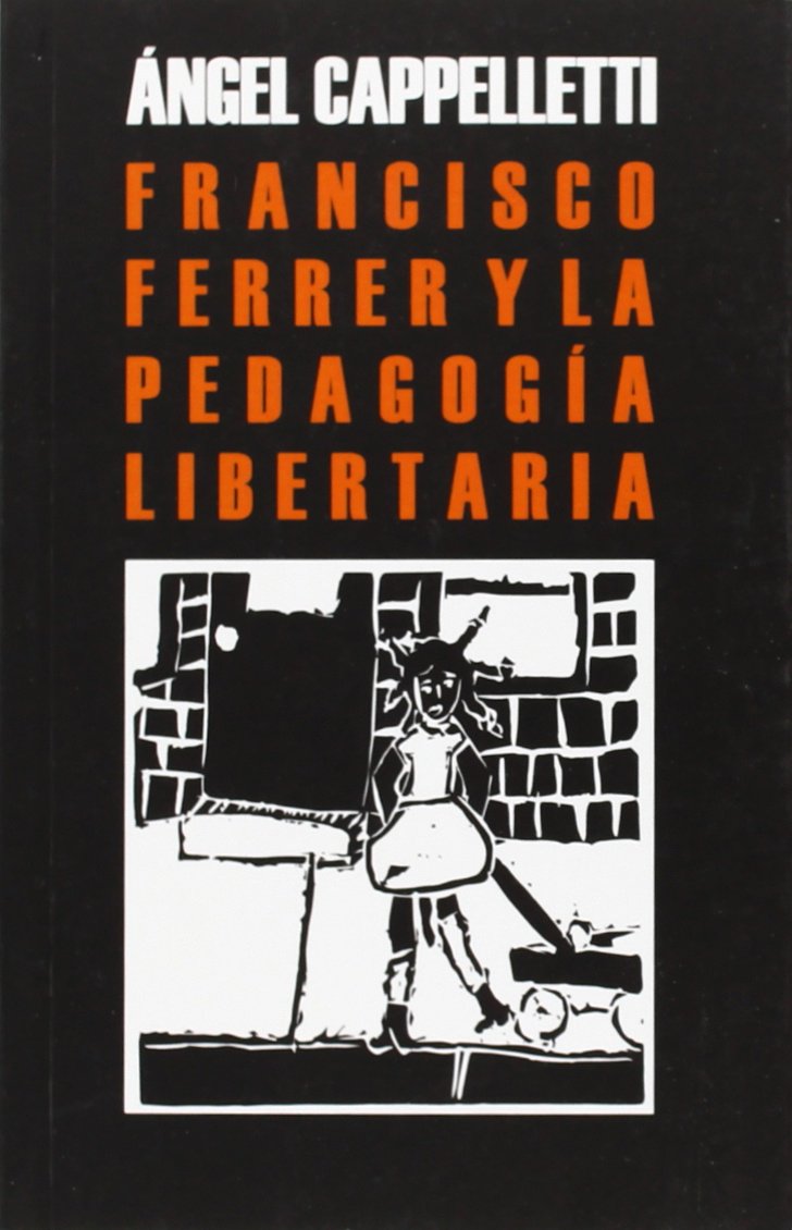 Francisco Ferrer Guardia y la pedagogía libertaria