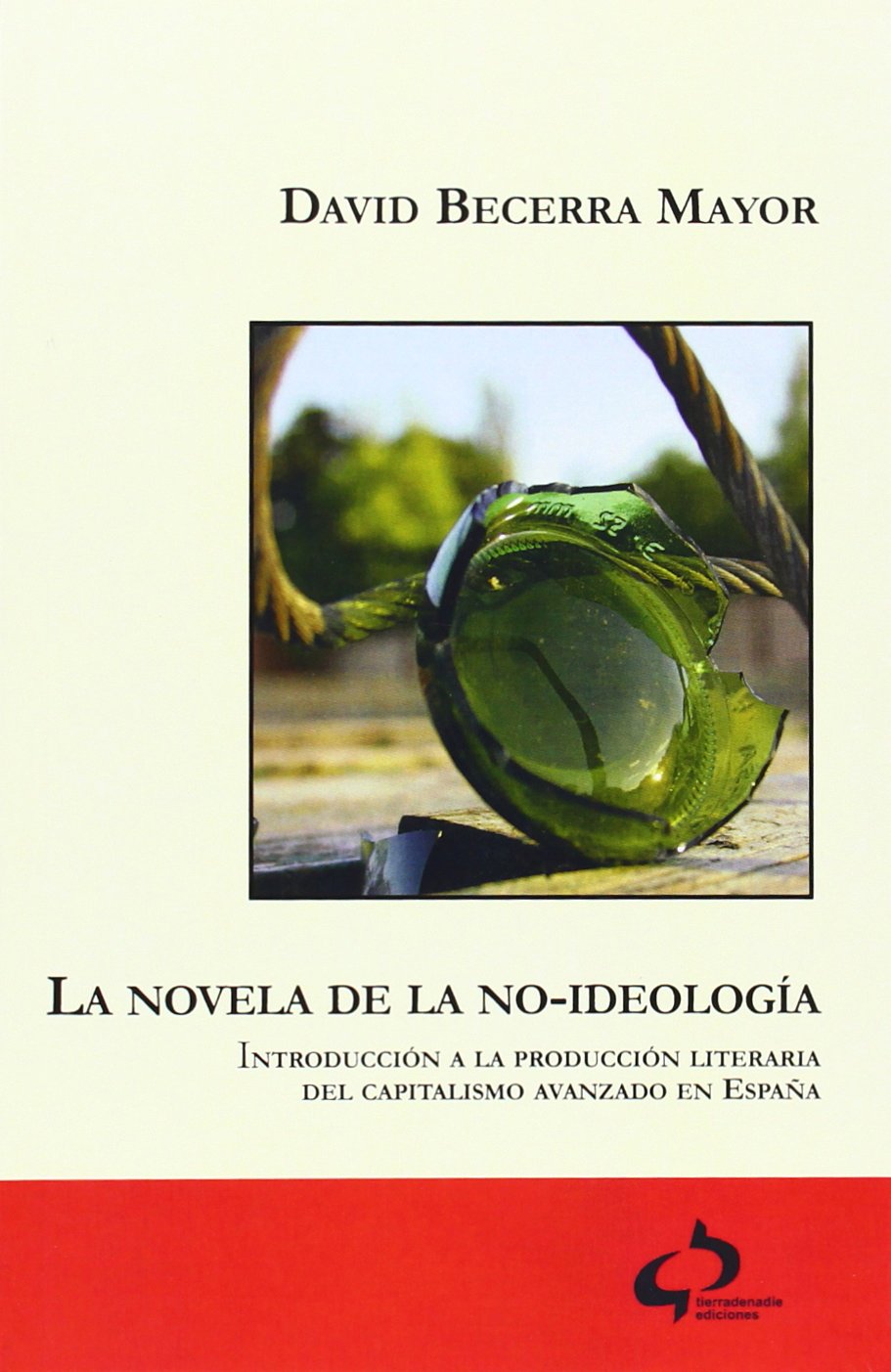 La novela de la no-ideología