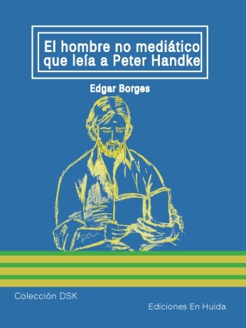 El hombre no mediático que leía a Peter Handke