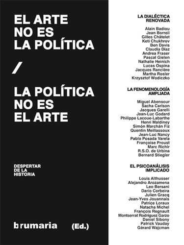 El arte no es la política, la política no es el arte. Despertar de la historia.