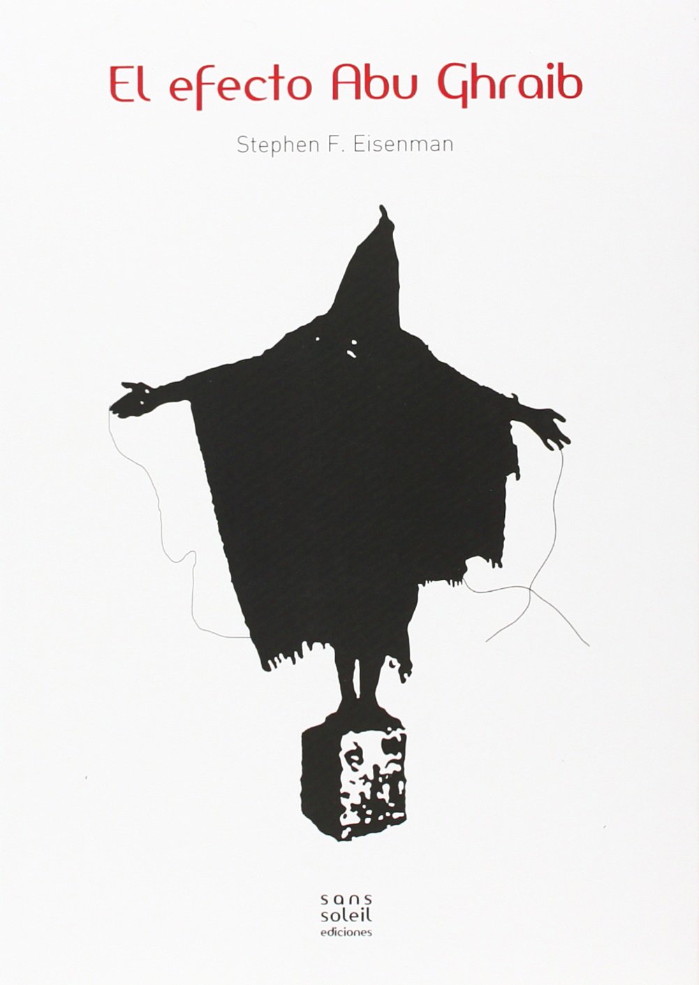 El efecto Abu Ghraib
