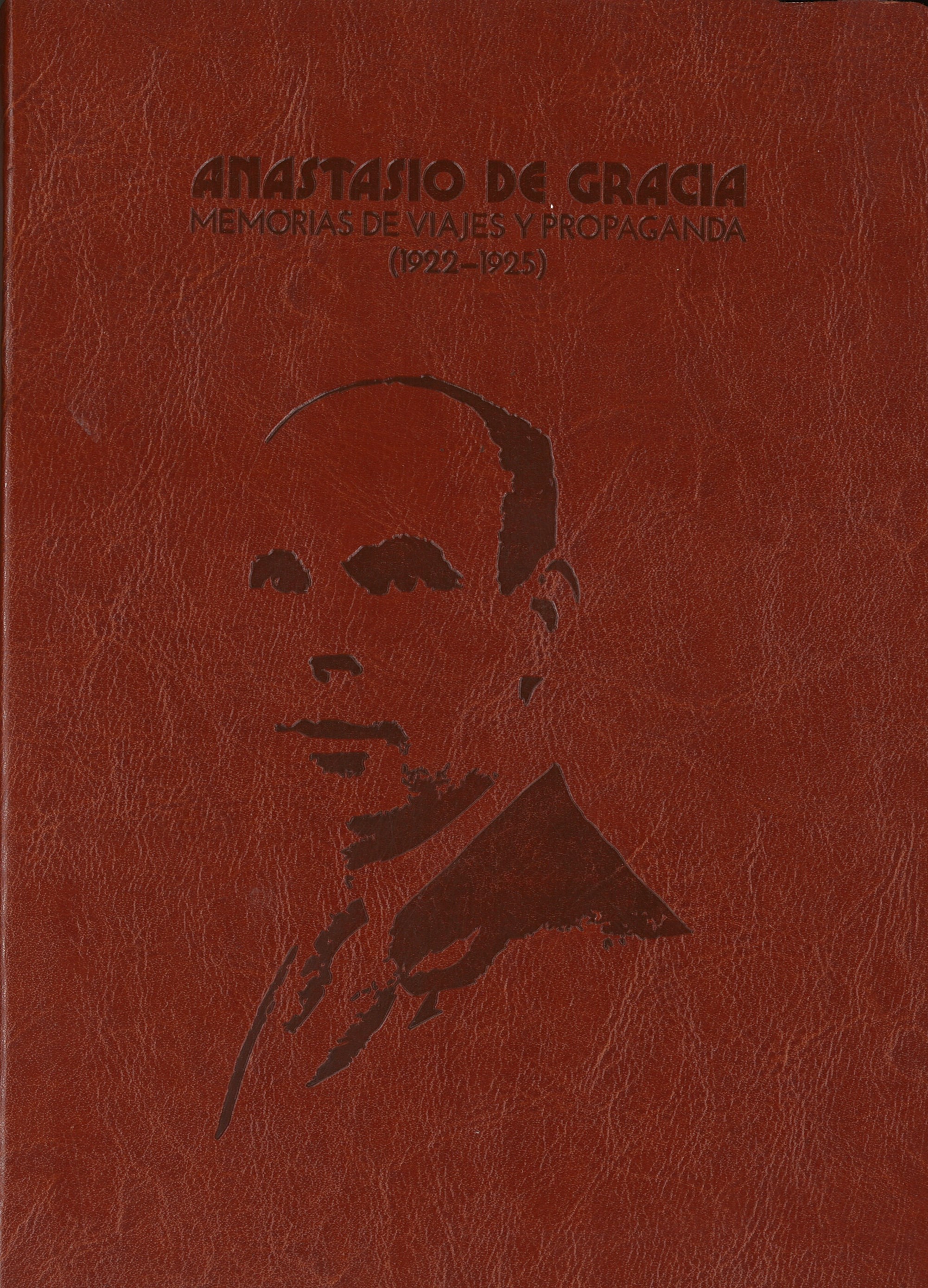 Anastasio de Gracia. Memorias de viajes y propaganda (1922-1925)