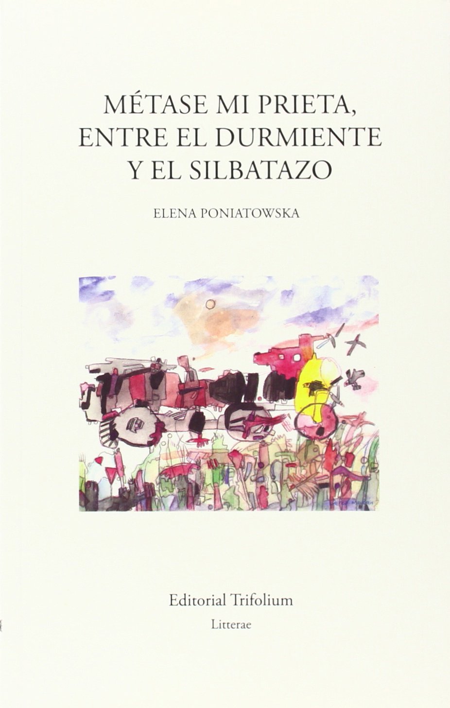 Métase mi Prieta entre el durmiente y el silbatazo