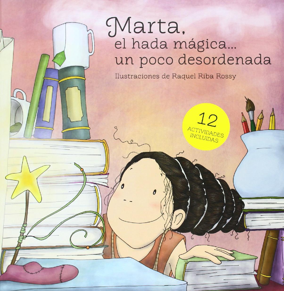 Marta, el hada mágica-- un poco desordenada