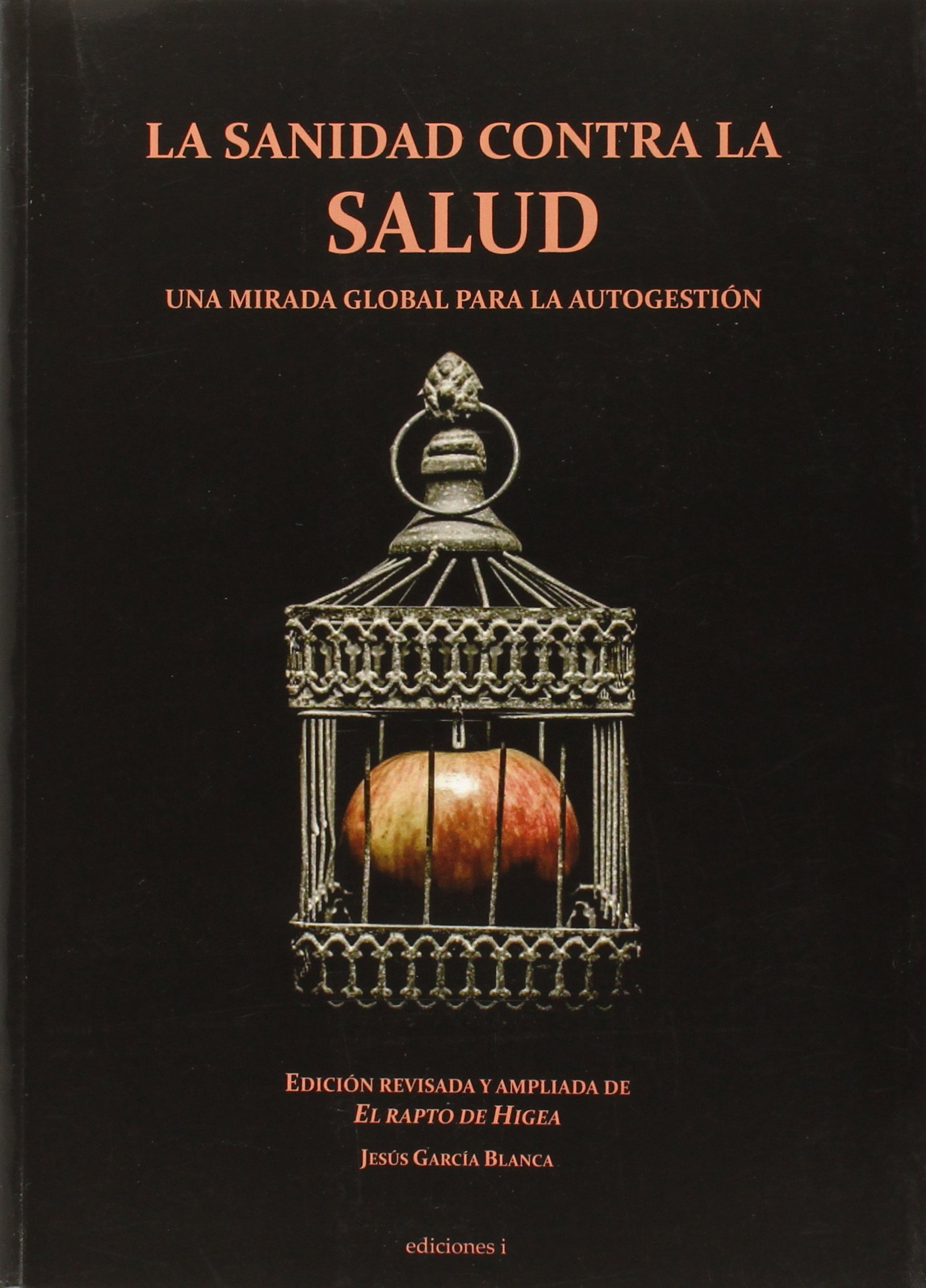 LA SANIDAD CONTRA LA SALUD