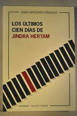 Los últimos cien días de Jindra Hertam
