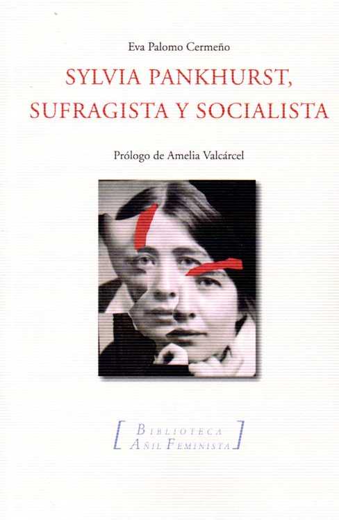 Sylvia Pankhurst, sufragista y socialista