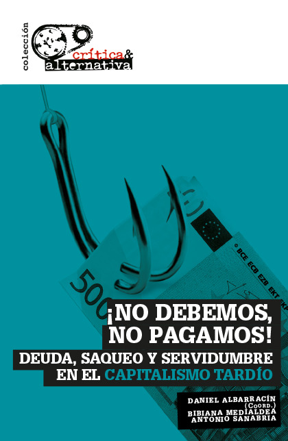 ¡No debemos, no pagamos!