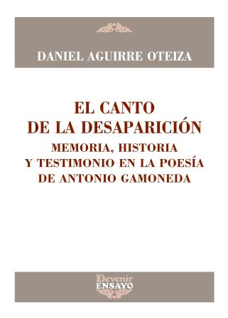 El canto de la desesperación. Memoria, historia y testimonio en la poesía de Antonio Gamoneda