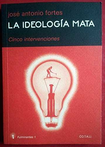 La ideología mata