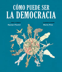 Cómo puede ser la democracia