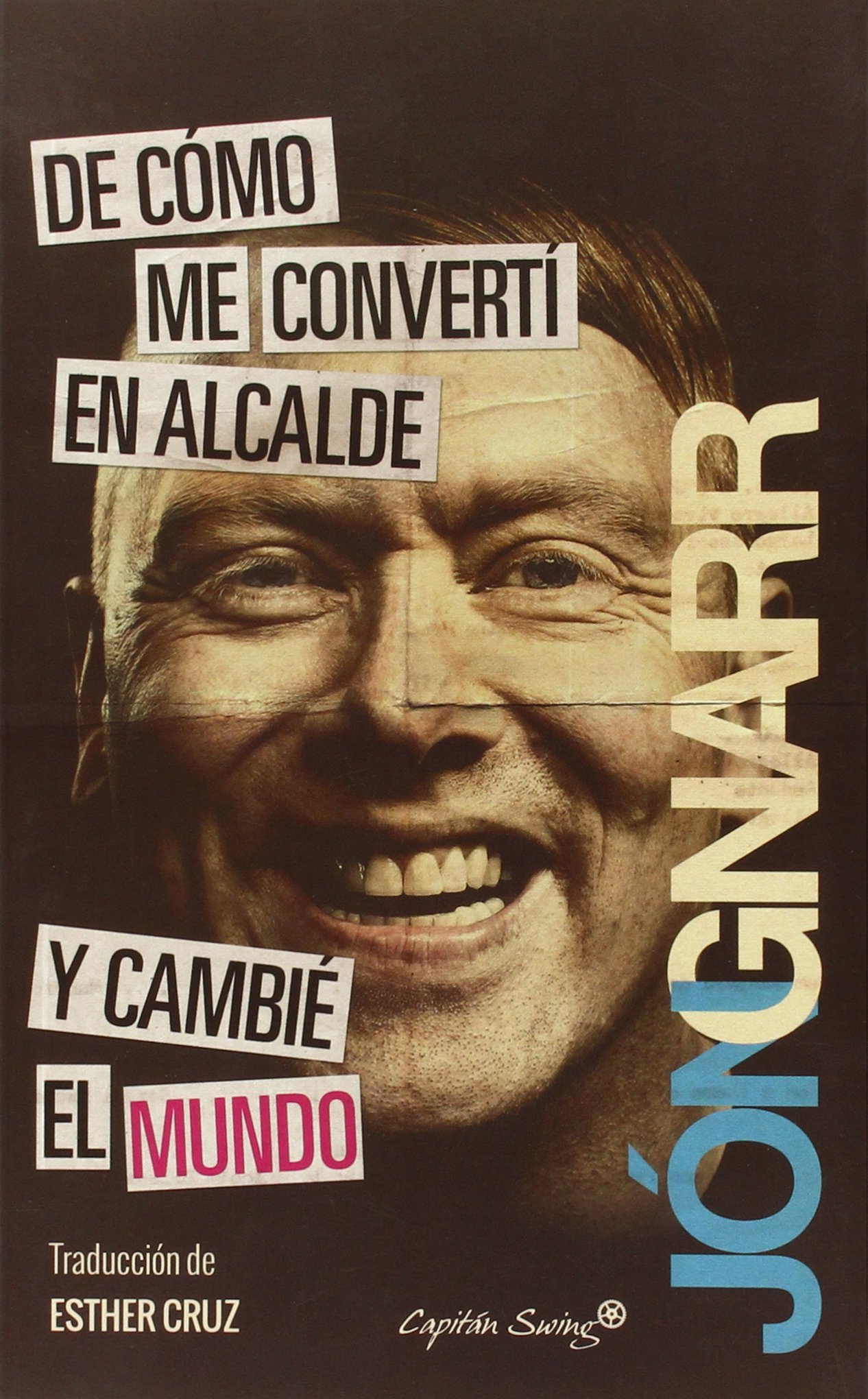 De cómo me convertí en alcalde y cambié el mundo
